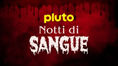 Pluto TV Notti di Sangue