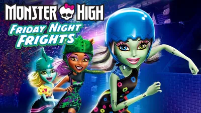 Monster High: Friday Night Frights