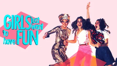 Girls Just Want To Have Fun