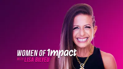 Women of Impact with Lisa Bilyeu