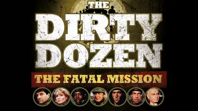 The Dirty Dozen: The Fatal Mission
