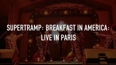 Supertramp: Breakfast In America: Live in Paris