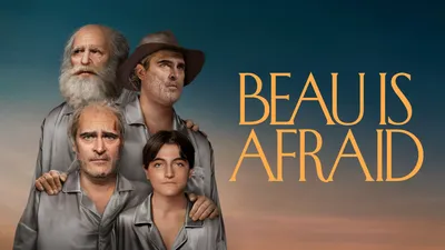 Beau Is Afraid