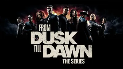 From Dusk Till Dawn: The Series