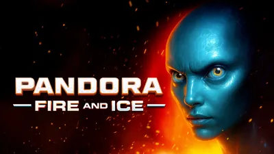 Pandora: Fire and Ice