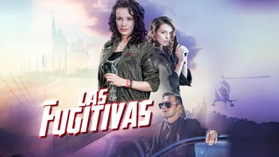 Las Fugitivas